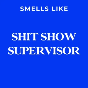 Prestige Flame - shit show supervisor