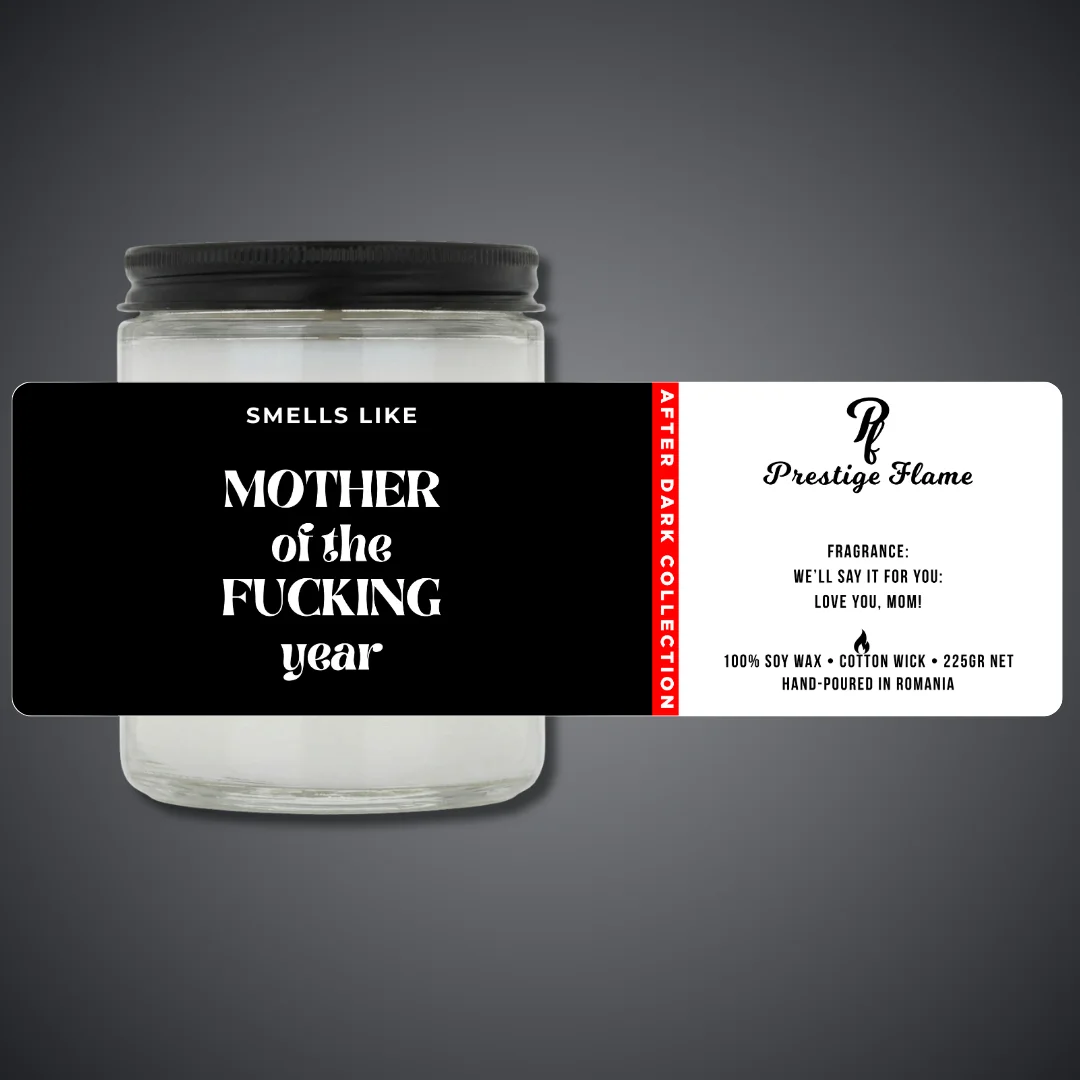 Lumânare parfumată Prestige Flame - MOTHER OF THE FUCKING YEAR - After Dark Collection - 225g - recipient transparent cu capac negru